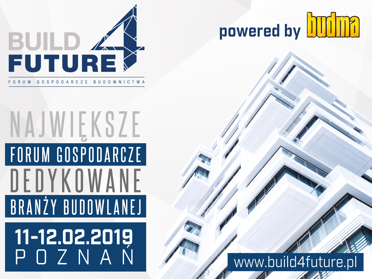 Forum Gospodarcze „Build 4 Future” 11-12 lutego 2019